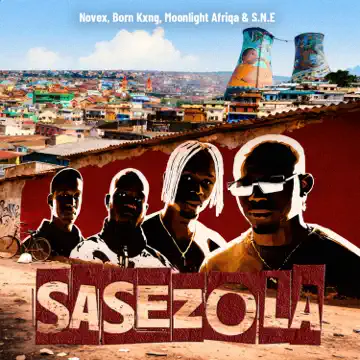 sasezola by novex & born kxng