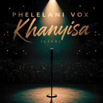 khanyisa by phelelani vox