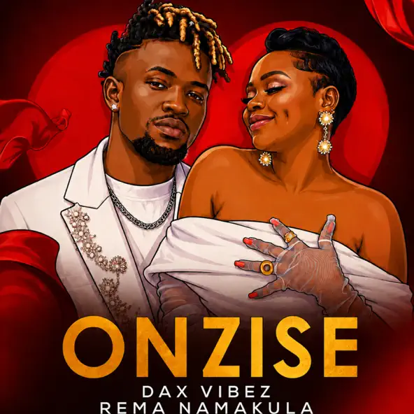 Onzise by dax vibez rema namakula