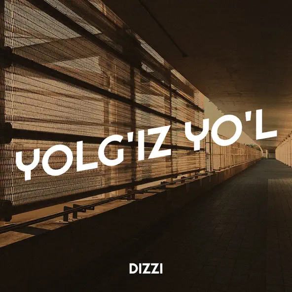 yolg'iz yo'l by dizzi