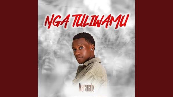 ngatuliwamu by maranabz